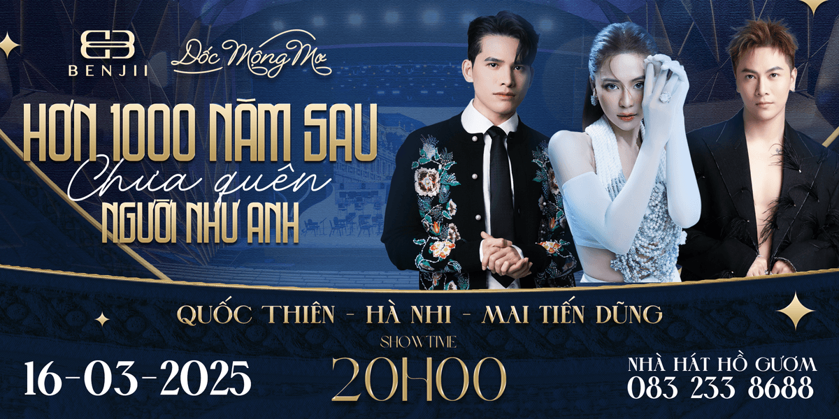 LIVESHOW “HƠN 1000 NĂM SAU CHƯA QUÊN NGƯỜI NHƯ ANH”