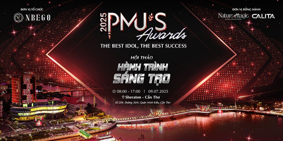 CHUỖI HỘI THẢO PMU'S AWARDS MINI TOUR_HÀNH TRÌNH SÁNG TẠO